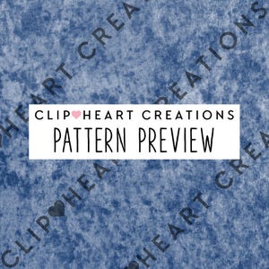 May include: A blue denim fabric texture with a white rectangle overlay. The rectangle contains the text "Clip Heart Creations Pattern Preview".