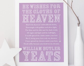 He Wishes for the Cloths of Heaven by WB Yeats - Romantic Irish Poetry Art Print