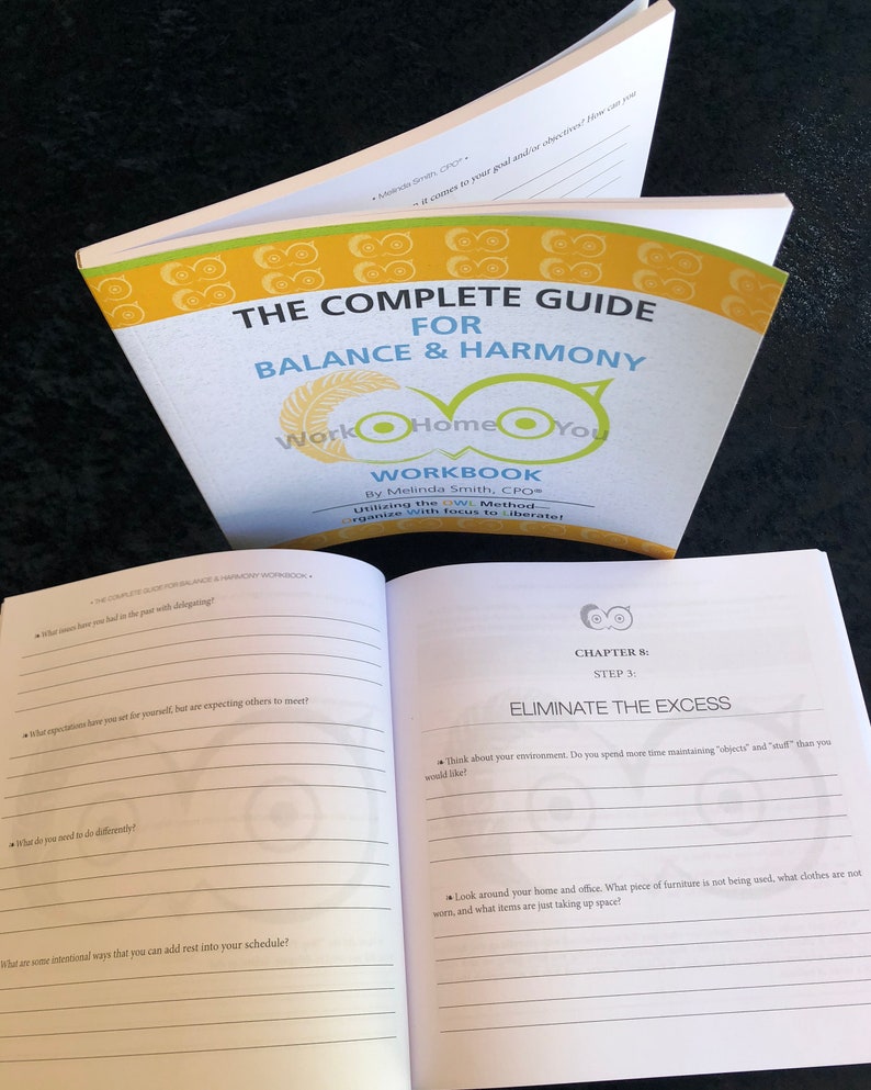 May include: A workbook titled "The Complete Guide for Balance & Harmony" with the subtitle "Work Home You" and the text "Utilizing the OWL Method - Organize with focus to liberate!" The workbook has a yellow and white owl design on the cover.