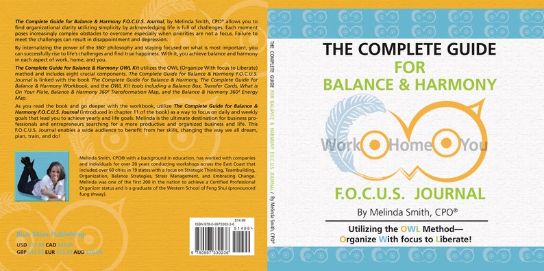 May include: The Complete Guide for Balance & Harmony F.O.C.U.S. Journal by Melinda Smith, CPO. The book cover features a yellow and blue owl with the text "Work Home You" and "F.O.C.U.S. Journal" in a blue and white font. The book cover also includes the text "Utilizing the OWL Method - Organize With Focus to Liberate!"