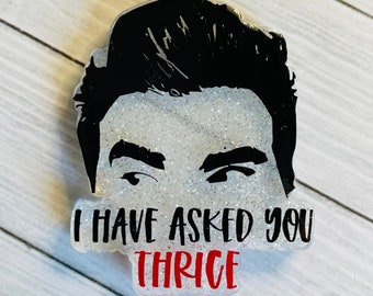 David Rose "I have asked you thrice", Schitt's Creek Badge Reel
