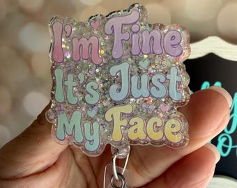 I'm Fine, It's Just My Face