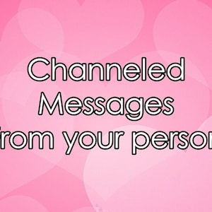 Same day, Channeled messages and thoughts from your person