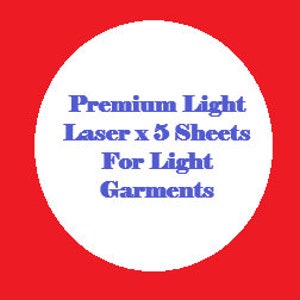 May include: Premium Light Laser iron-on transfer sheets for light garments, pack of 5 sheets.