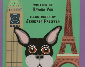 Mortie's Adventures in Europe - A childrens picture book - Written by Havana Von and Illustrated by Jennifer Pfeiffer