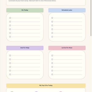 May include: A task organization worksheet titled Sort The Noise, featuring four categorized sections labeled Do Today, Schedule Later, Ask For Help, and Let Go For Now, each with five bulleted lines, plus a bottom section for My Top 3 For Today.