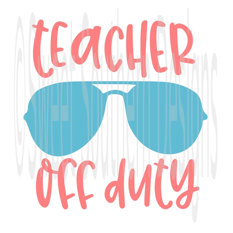 Download Teacher off duty spring break cut file PDF DXF SVG instant | Etsy