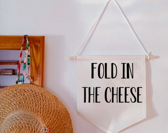 Fold In The Cheese Moira Rose Wall Banner - Home Decor - Minimalist Decor - David Rose - Alexis Rose - Johnny Rose