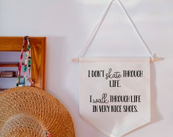 Walk Through Life In Nice Shoes Alexis Wall Banner - Home Decor - Minimalist Decor - David Rose - Alexis Rose - Johnny Rose