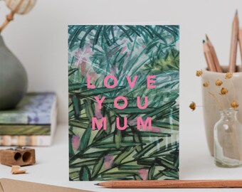 Tarjeta botánica para el Día de la Madre - Naturaleza tropical rosa - Te amo, mamá - Día de la Madre - Amante de las plantas