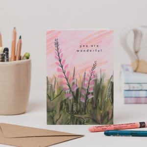 You Are Wonderful Botanische Karte - Ermutigungskarte - Pflanzenliebhaber