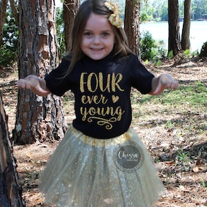 4th Birthday Shirt Girl 4 Year Old Birthday Shirt Four ever young Girls Outfit, Black & Gold, CHOOSE YOUR COLORS!