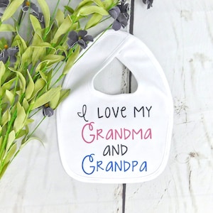 Custom Baby Bib I love My Grandma and Grandpa Baby Bib Custom Baby Boy Clothes From Grandparent Baby Girl Gift From Grandparent Baby Gift