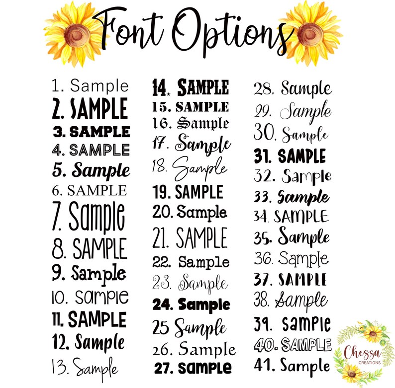 May include: A white background displays "Font Options" in black script, with 41 font samples numbered and labeled "Sample." Two sunflower graphics frame the text. The Chessa Creations logo is in the bottom right corner.