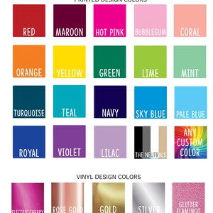 May include: A chart of printed and vinyl design colors for crafts and projects. The chart includes colors like red, maroon, hot pink, bubblegum, coral, orange, yellow, green, lime, mint, turquoise, teal, navy, sky blue, pale blue, royal, violet, lilac, and more. The chart also includes glitter colors like gold, silver, hot pink, lavender, and aqua.