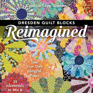 Dresden Quilt Blocks Reimagined book