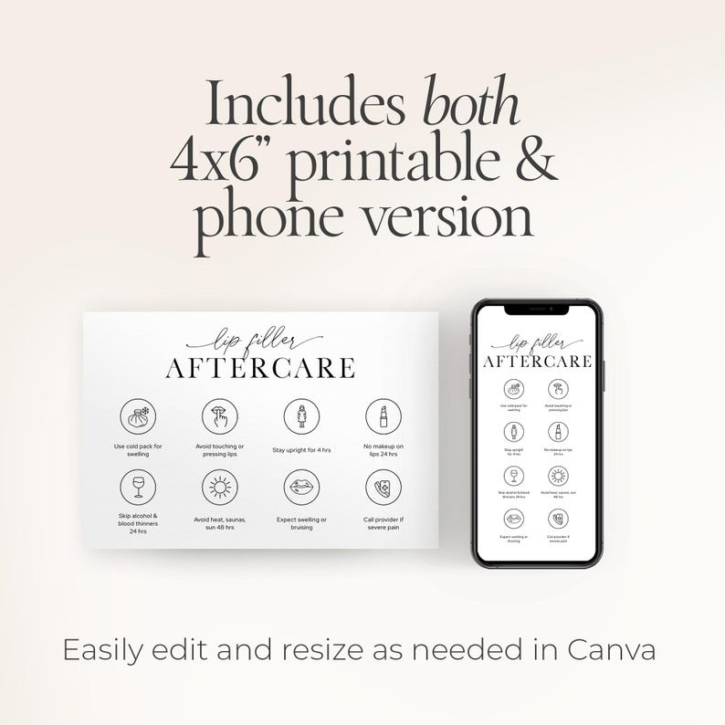 May include: A white printable card and a smartphone displaying lip filler aftercare instructions. The card is 4x6 inches and the phone version is also included. The text includes aftercare tips and the phrase "Easily edit and resize as needed in Canva."