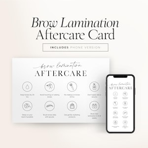 May include: A white Brow Lamination Aftercare Card with black text and icons, including a phone version. The card provides aftercare instructions such as keeping brows dry, avoiding rubbing, and using gentle products. The phone displays the same information.