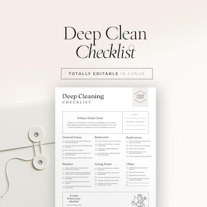 May include: A white Deep Clean Checklist with headings for General Areas, Bedrooms, Bathrooms, Kitchen, Living Areas, and Other. The text "TOTALLY EDITABLE IN CANVA" is at the top. The checklist includes a space for a logo and property address.