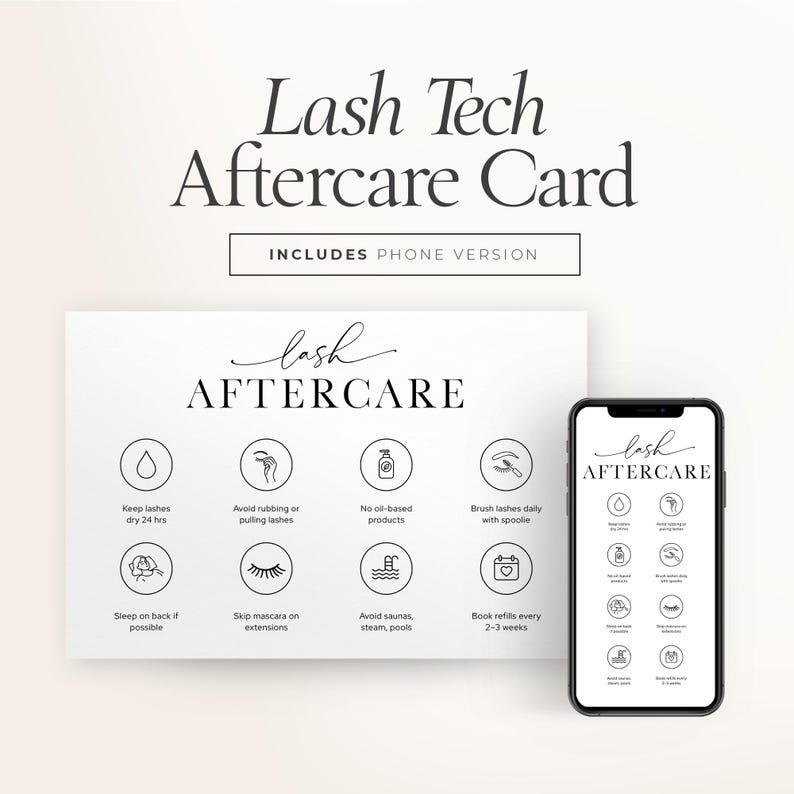 May include: A white Lash Tech Aftercare Card with black text and icons, including a phone version. The card provides aftercare instructions for lash extensions, such as keeping lashes dry, avoiding oil-based products, and booking refills every 2-3 weeks.