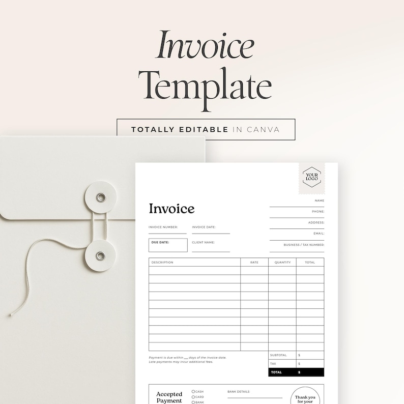 May include: A white invoice template with the words "Invoice Template" at the top. The text "TOTALLY EDITABLE IN CANVA" is below the title. The invoice has fields for invoice number, date, client name, and a table for item descriptions.