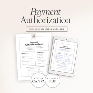 Puede incluir: Un formulario de autorización de pago mostrado en papel y una tableta. El formulario incluye campos para los datos del cliente y los métodos de pago. El texto "Payment Authorization" está en la parte superior, con "Includes Multiple Versions" debajo. El formulario es editable en Canva y rellenable como PDF.