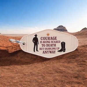 Courage Saddle Up Key Tag - Inspirational John Wayne Quote Keychain