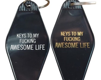 Keys To MY FUCKING AWESOME Life keytag