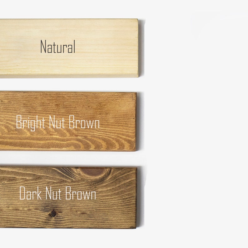 May include: Three wood samples showing different stain colors: Natural, Bright Nut Brown, and Dark Nut Brown.
