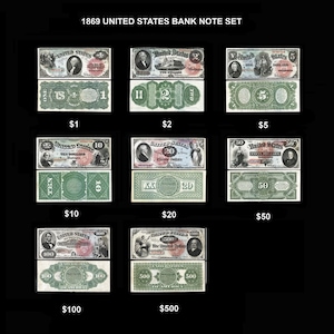 May include: A set of nine United States bank notes from 1869, featuring denominations of $1, $2, $5, $10, $20, $50, $100, and $500. The notes are arranged in a grid pattern, with the denomination of each note displayed below it.