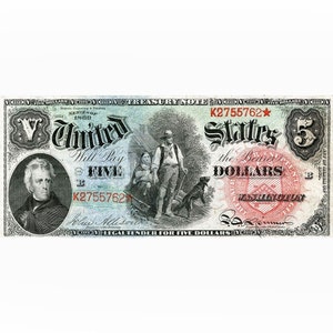 May include: A vintage five dollar United States Treasury Note from 1860. The note features a portrait of Andrew Jackson, a scene of a family in front of a cabin, and the text "Will Pay Five Dollars." The note is in good condition and has a serial number of K2755762.