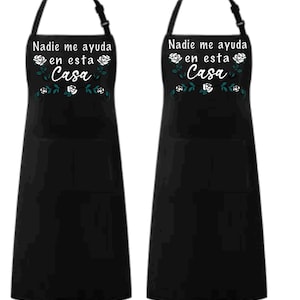 Nadie me ayuda en esta casa apron/delantal/mandil/mothers day/ dias de las madres Black