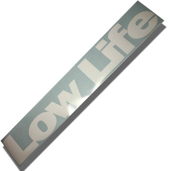Low Life Bold Windshield Banner Decal Sticker 5x31 Etsy Low Life Bold Windshield Banner Decal Sticker 5x31 Etsy