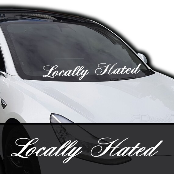 Locally Hated/ Car Decal/ Truck Decal Locally Hated Truck ubicaciondepersonas.cdmx.gob.mx