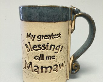 My greatest blessings call me Mamaw, Mamaw mugs, Mamaw gifts