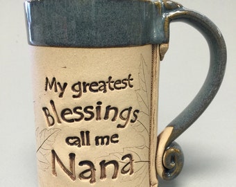 My greatest blessings call me Nana, Nana mugs, Nana gifts