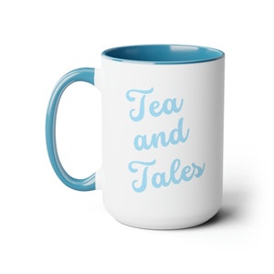 Tea and Tales With Matching Text 15oz Two Tone Mug