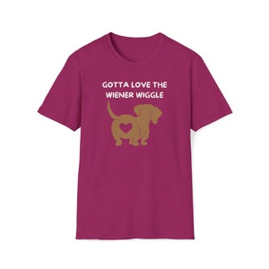 Gotta Love The Wiener Wiggle With A Heart Unisex SoftStyle T-Shirt