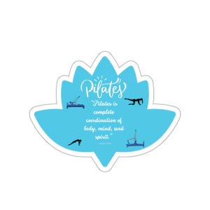 Inspirational Pilates Quote 01-2 Die-Cut Stickers