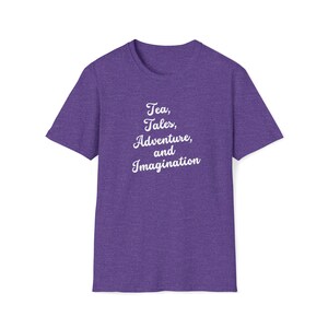 Tea, Tales, Adventure, & Imagination Unisex Softstyle T-Shirt