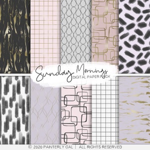 May include: A digital paper pack with 8 different patterns. The patterns include black and white brushstrokes, gold and white marble, pink and gold grid, gray and white geometric patterns, and black and white geometric patterns. The text "Sunday Mornings Digital Paper Pack" is in the center of the image.