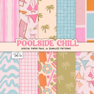 May include: A digital paper pack with ten seamless patterns. The patterns feature beach and pool-themed illustrations, including palm trees, swimsuits, and ice cream. The text "Poolside Chill" is displayed in pink, with the words "Digital Paper Pack, 10 Seamless Patterns" below.