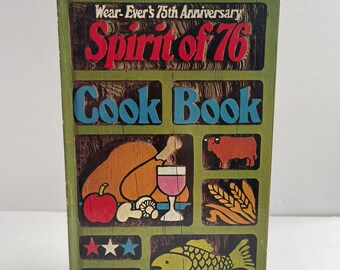 Libro de cocina Spirit of 76 - Colección de recetas del 75.º aniversario de Wear-Ever, 1972