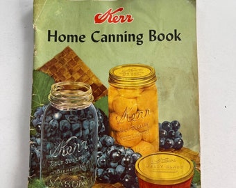 Kerr Home Canning and How to Freeze Foods Cookbook - Vintage Farmhouse - Vintage Kitchen - Farmhouse Recipes - 1950s Cookbook
