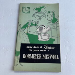 Easy Does It Recipes For Your New Dormeyer Mix-Well - Vintage Pamphlet - 1950s Cookbook - Vintage Recipes - Baking Recipes