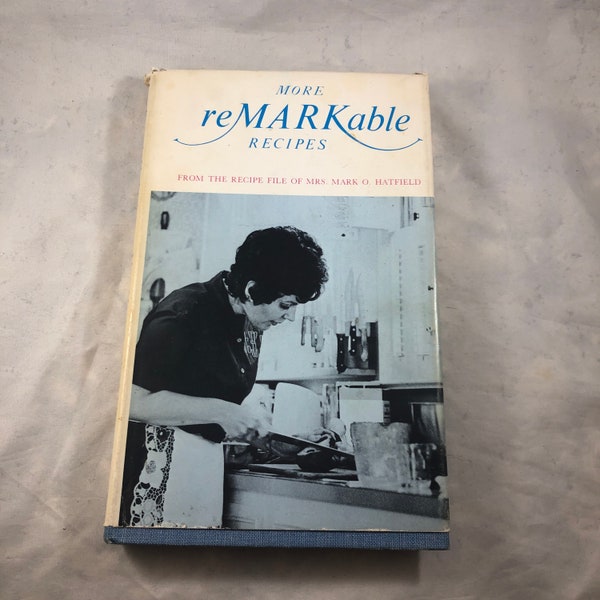 Vintage Cookbook - More Remarkable Recipes - Antoinette Hatfield - 1970s Cookbook - Oregon Recipes - Hardback Book - Autographed Book