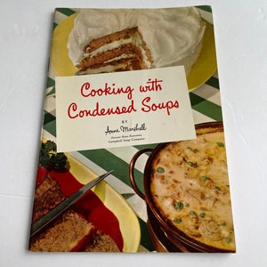 Cooking with Condensed Soups - Anne Marshall -  Vintage 1960s Cookbook - Campbell&#39;s Soup Recipes - Vintage Kitchen - 1960s Kitchen Decor