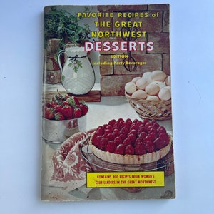 Vintage Cookbook - Desserts Cookbook - Favorite Recipes - 1960s Cookbook - Vintage Kitchen - The Great Northwest - Women&#39;s Club Recipes