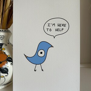 Good Luck Bird Art - Here to Help - Art Print Cartoon Illustration Nature Bird Spiritual Art