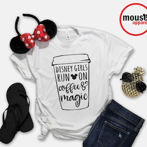 Disney Girls Run On Coffee and Magic Unisex T-Shirt/Disney Girl Unisex Tee/Disney Girl Coffee Unisex Tee White